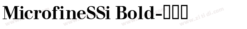 MicrofineSSi Bold字体转换